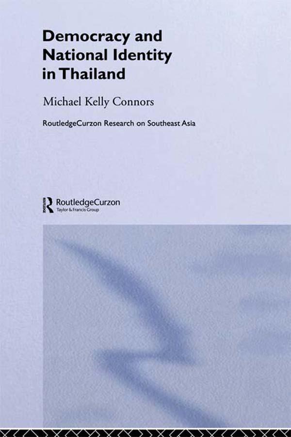Democracy and National Identity in Thailand by Michael Kelly Connors