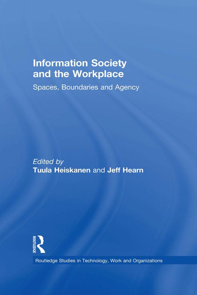 Information Society and the Workplace by Jeff Hearn, Tuula Heiskanen