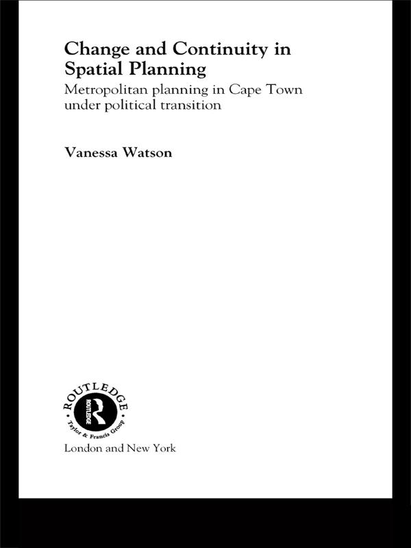 Change and Continuity in Spatial Planning by Vanessa Watson