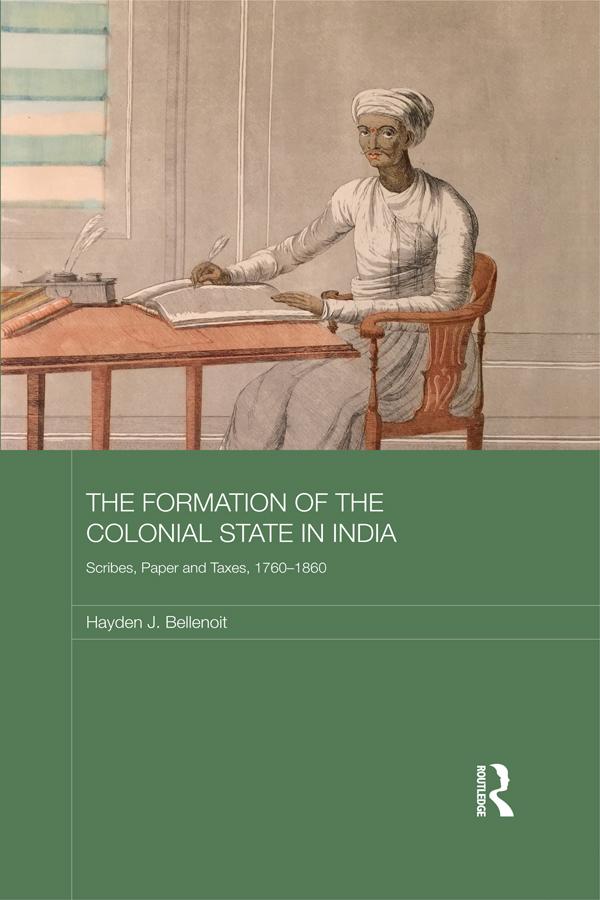The Formation of the Colonial State in India
