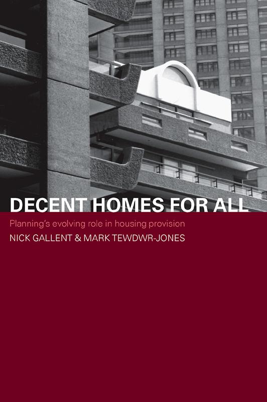 Decent Homes for All by Mark Tewdwr-Jones, Nick Gallent