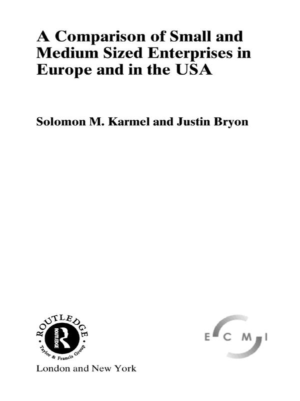 A Comparison of Small and Medium Sized Enterprises in Europe and in the USA by Justin Bryon, Solomon Karmel