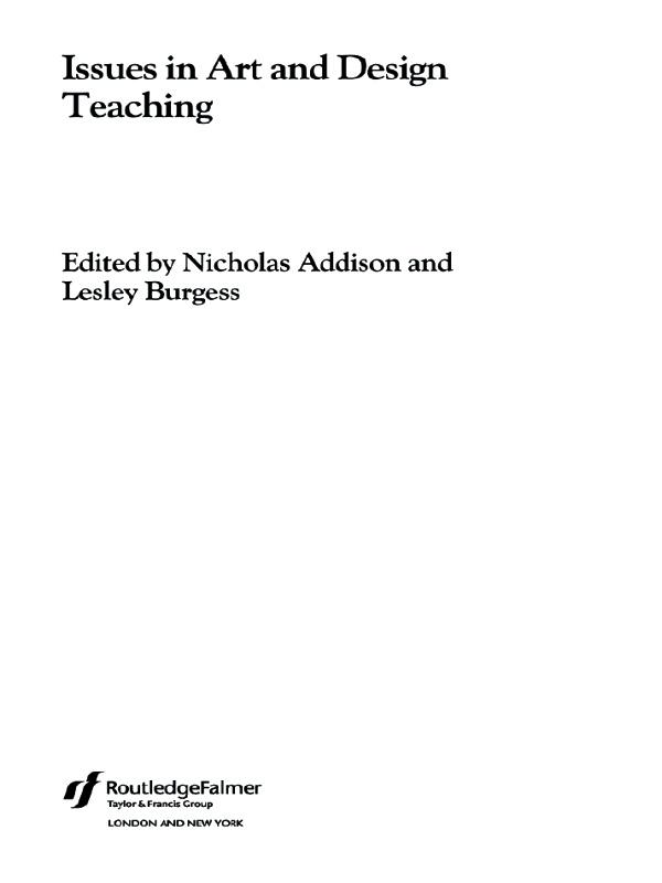 Issues in Art and Design Teaching by Lesley Burgess, Nicholas Addison
