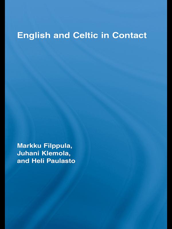 English and Celtic in Contact by Heli Paulasto, Juhani Klemola, Markku Filppula