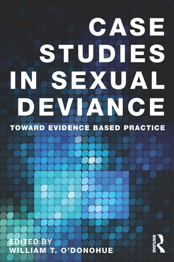 Case Studies in Sexual Deviance by William T. O'Donohue