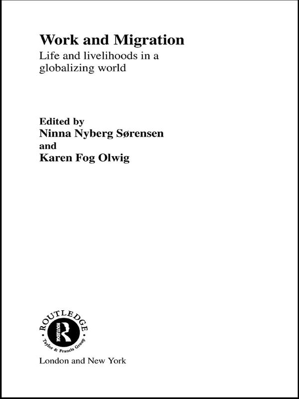 Work and Migration by Karen Fog Olwig, Ninna Nyberg Sorensen