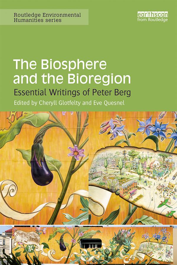 The Biosphere and the Bioregion by Cheryll Glotfelty, Eve Quesnel