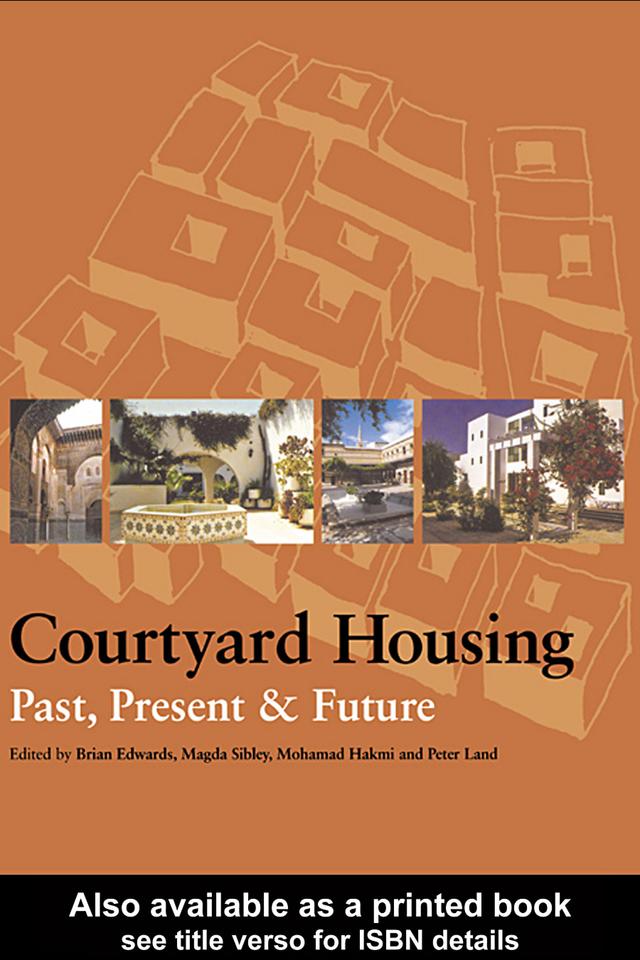 Courtyard Housing by Brian Edwards, Magda Sibley, Mohammad Hakmi, Peter Land