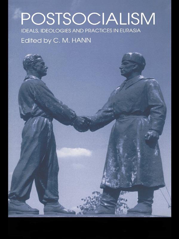 Postsocialism by C.M. Hann