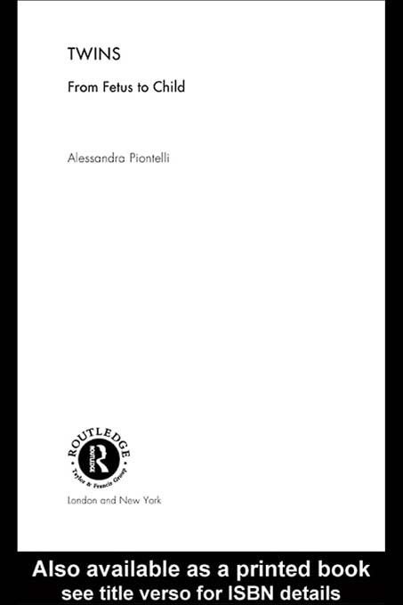 Twins - From Fetus to Child by Alessandra Piontelli