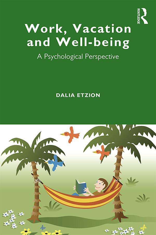 Work, Vacation and Well-being by Dalia Etzion