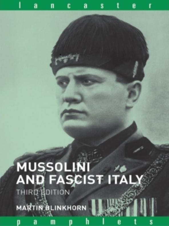 Mussolini and Fascist Italy by Martin Blinkhorn