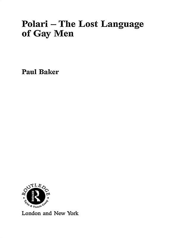 Polari - The Lost Language of Gay Men by Paul Baker