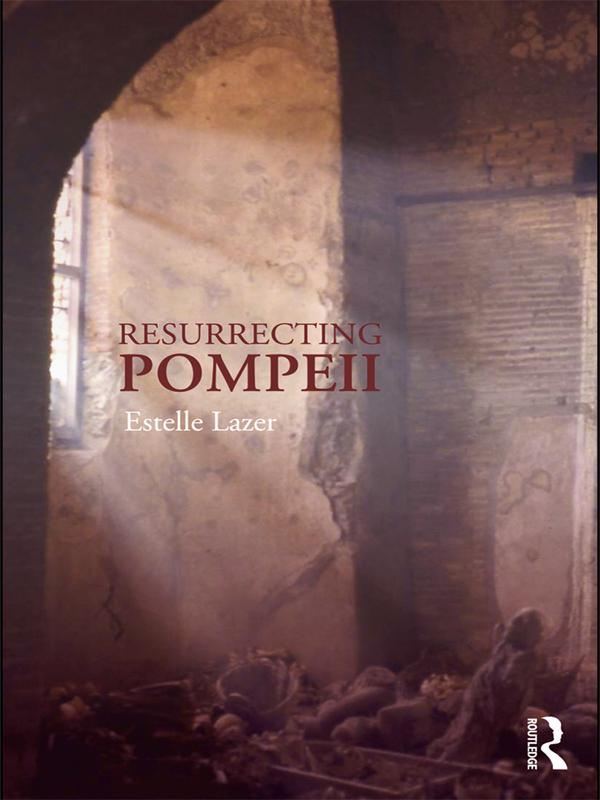 Resurrecting Pompeii by Estelle Lazer