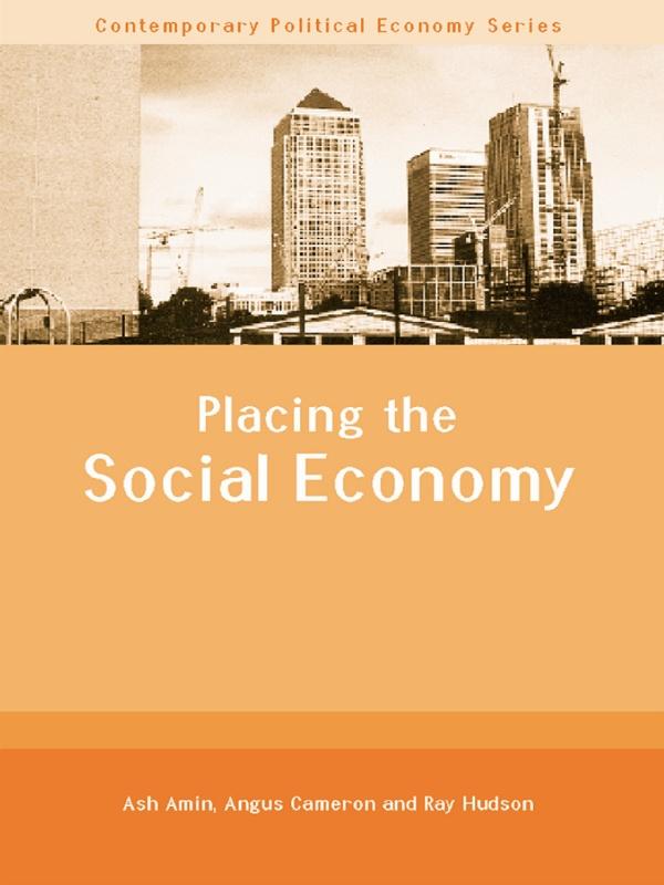 Placing the Social Economy by Angus Cameron, Ash Amin, Ray Hudson