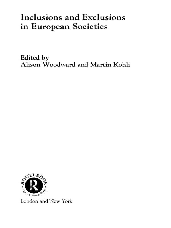 Inclusions and Exclusions in European Societies by Alison Woodward, Martin Kohli