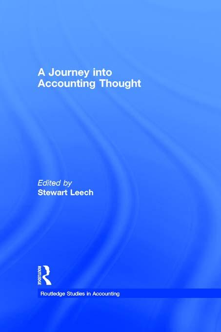 A Journey into Accounting Thought by Louis Goldberg, Stewart Leech