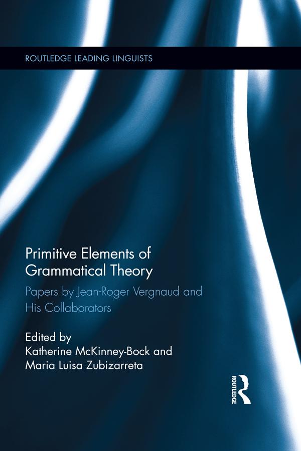 Primitive Elements of Grammatical Theory by Katherine McKinney-Bock, Maria Luisa Zubizarreta