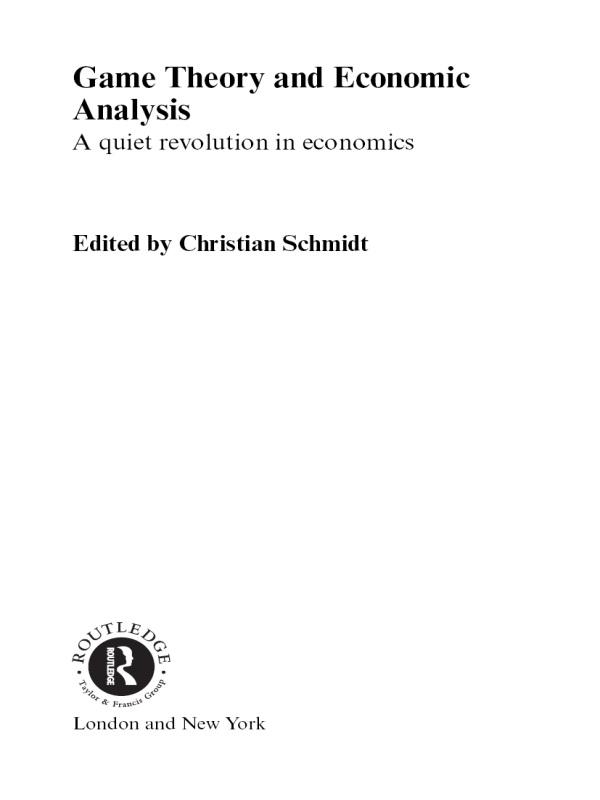 Game Theory and Economic Analysis by Christian Schmidt