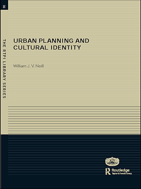 Urban Planning and Cultural Identity by William Neill
