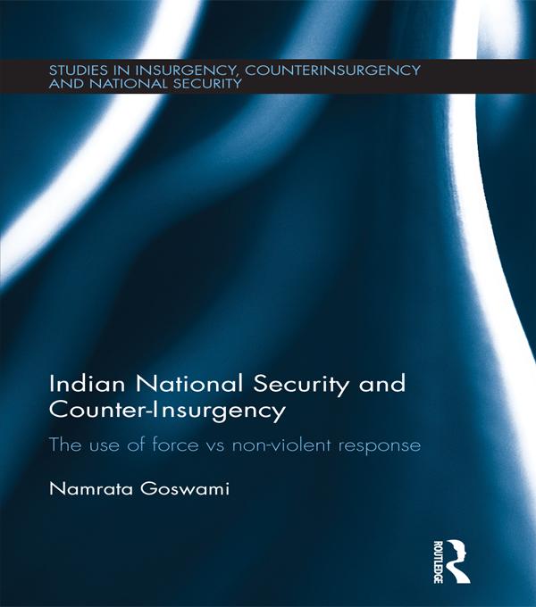 Indian National Security and Counter-Insurgency by Namrata Goswami