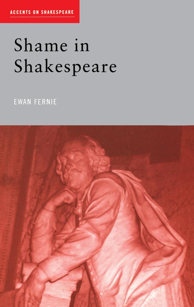 Shame in Shakespeare by Ewan Fernie