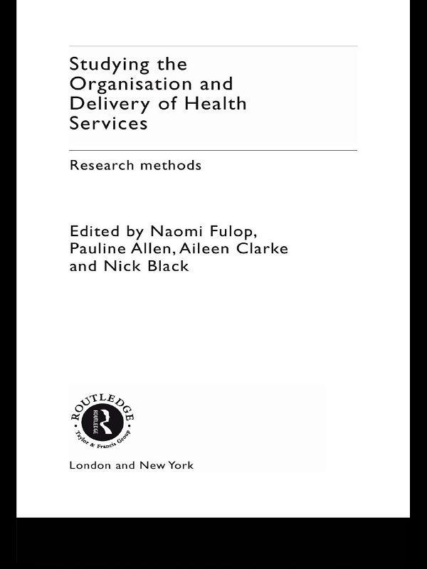Studying the Organisation and Delivery of Health Services by Aileen Clarke, Naomi Fulop, Nick Black, Pauline Allen, Stuart Anderson