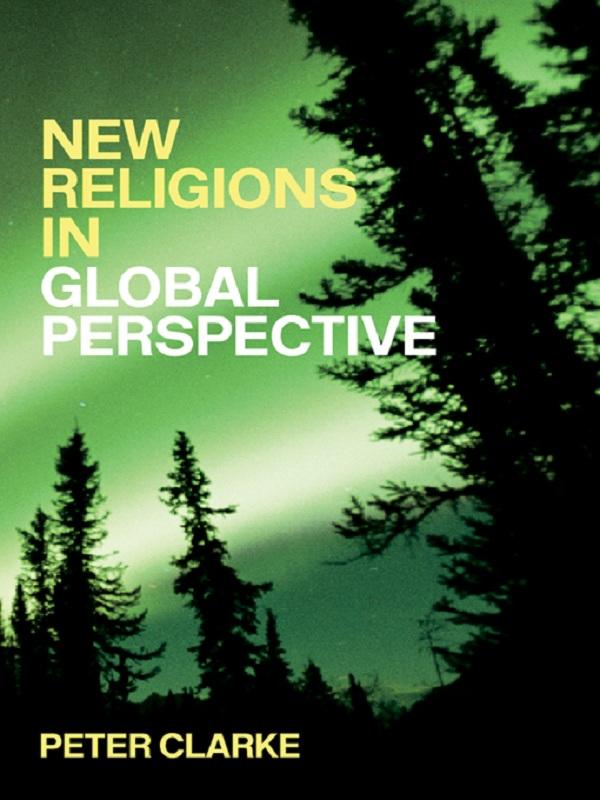 New Religions in Global Perspective by Peter B. Clarke