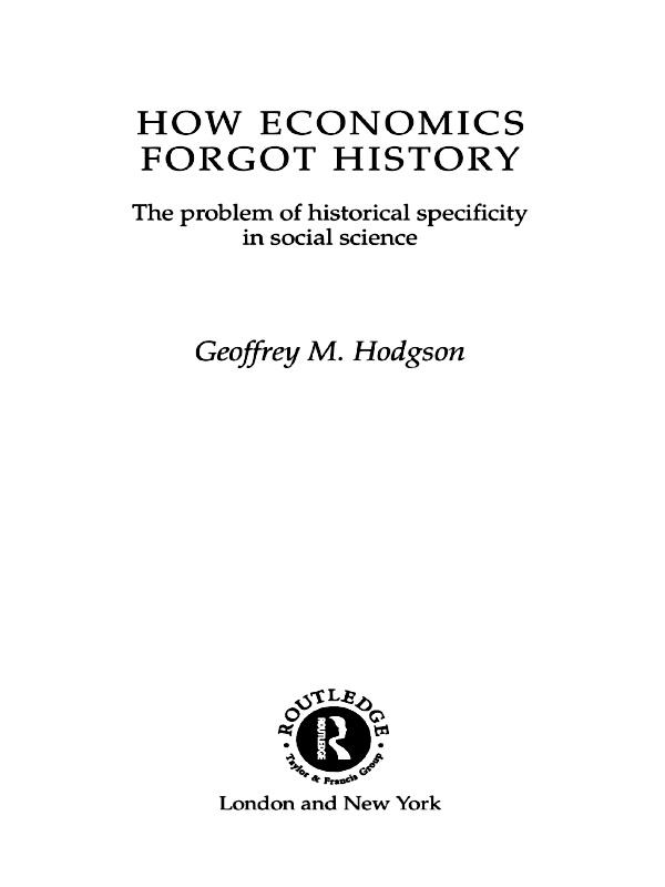 How Economics Forgot History by Geoffrey M Hodgson