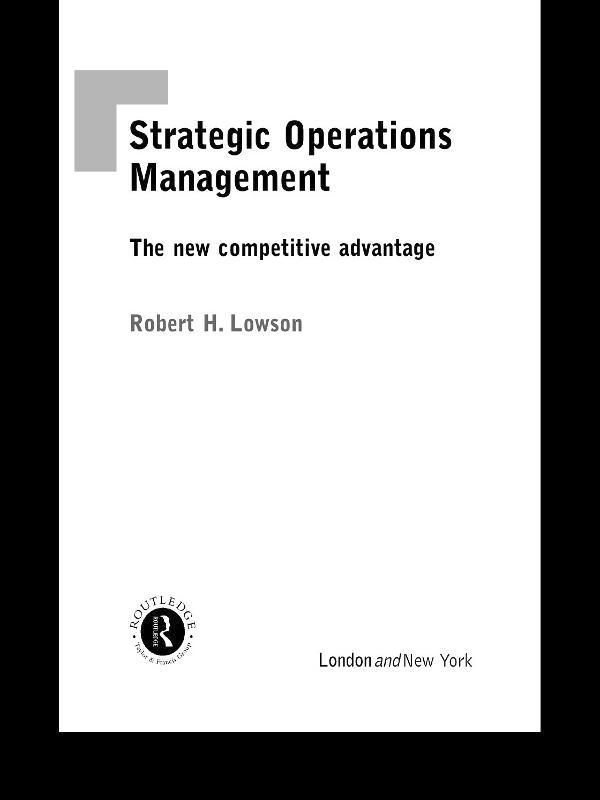 Strategic Operations Management by Robert H. Lowson