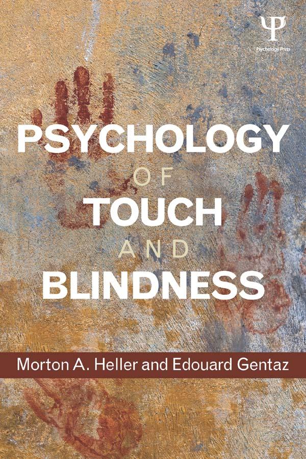 Psychology of Touch and Blindness by Edouard Gentaz, Morton A. Heller