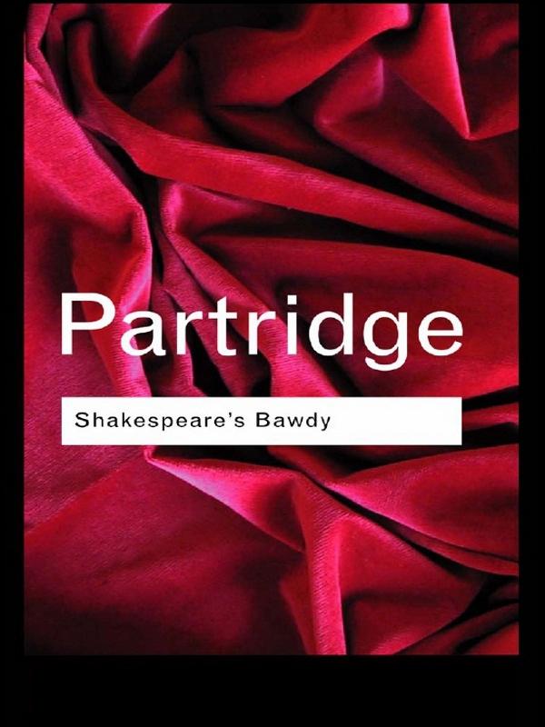 Shakespeare's Bawdy by Eric Partridge