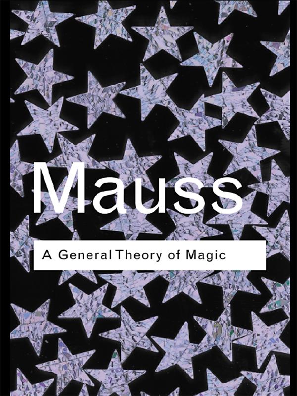 A General Theory of Magic by Marcel Mauss