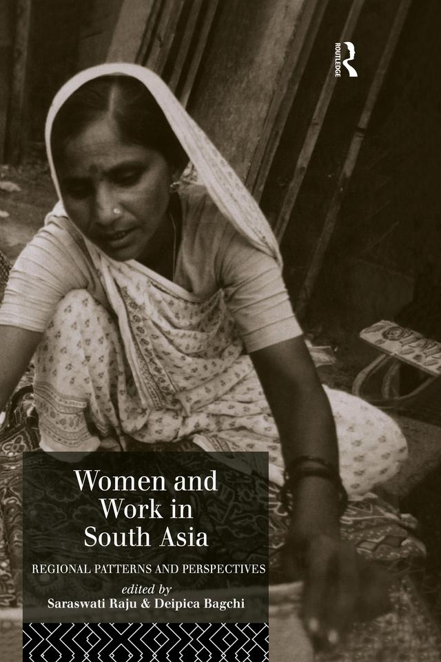Women and Work in South Asia by Deipica Bagchi, Saraswati Raju