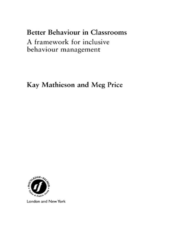 Better Behaviour in Classrooms by Kay Mathieson, Margaret Price