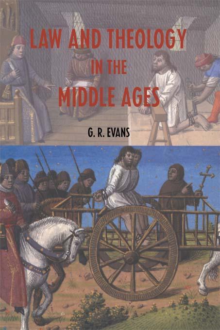 Law and Theology in the Middle Ages by G.R. Evans