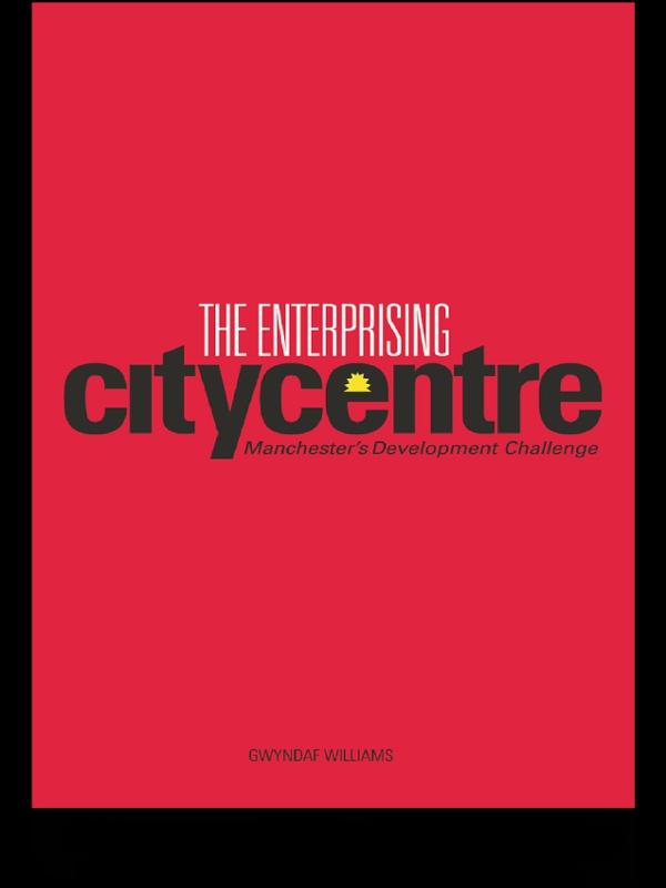 The Enterprising City Centre by Gwyndaf Williams
