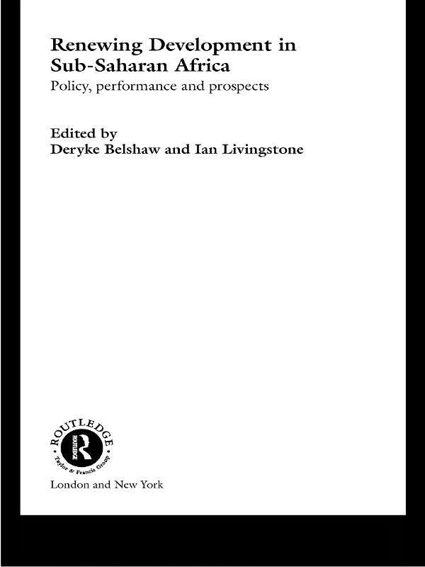 Renewing Development in Sub-Saharan Africa by Deryke Belshaw, the late Arthur Ian Livingstone