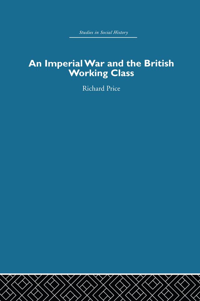 An Imperial War and the British Working Class by Richard Price
