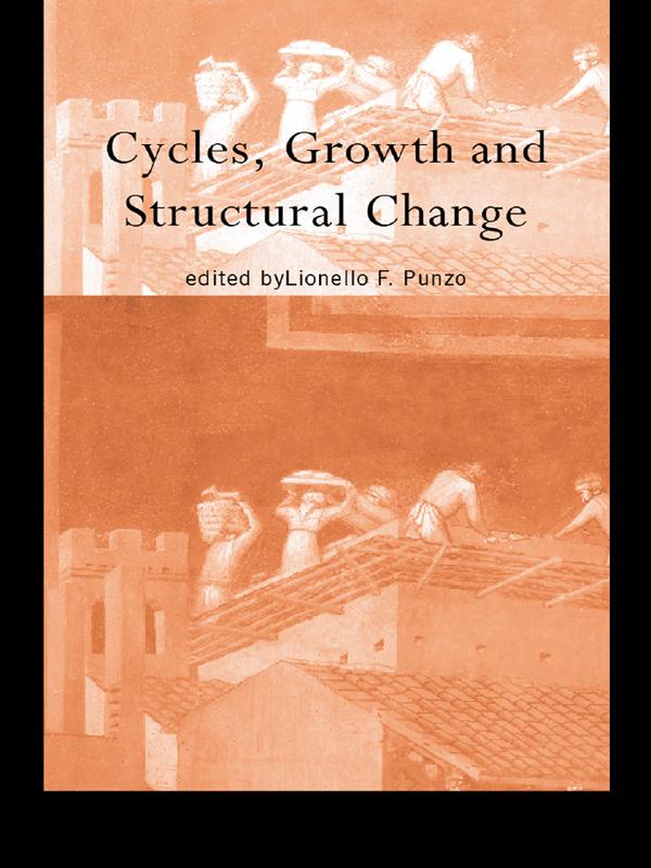 Cycles, Growth and Structural Change by Lionello F Punzo