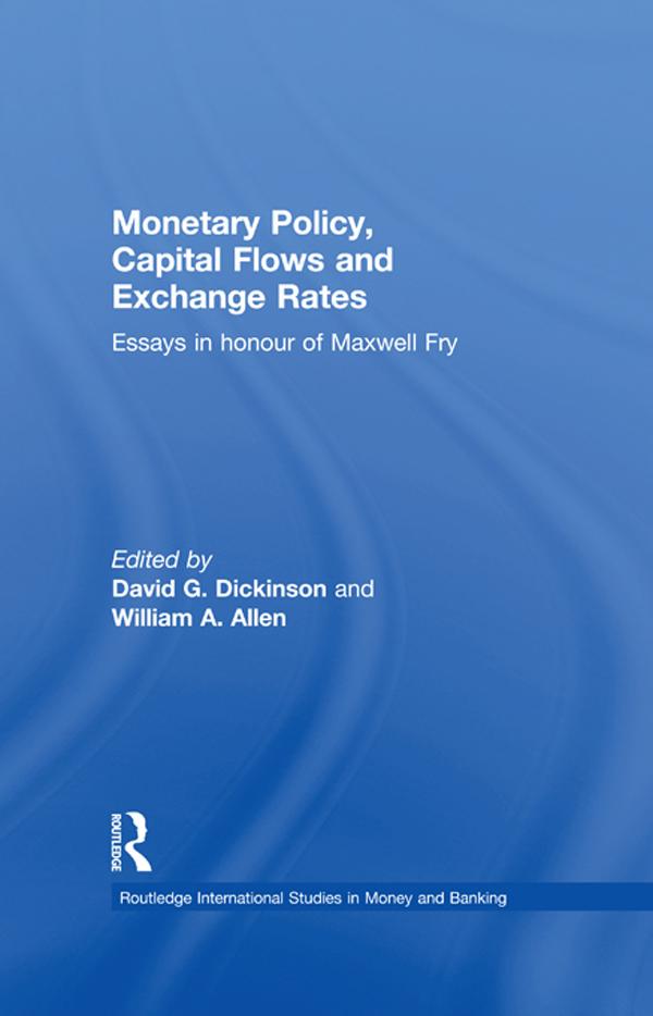 Monetary Policy, Capital Flows and Exchange Rates by David Dickinson, William Allen