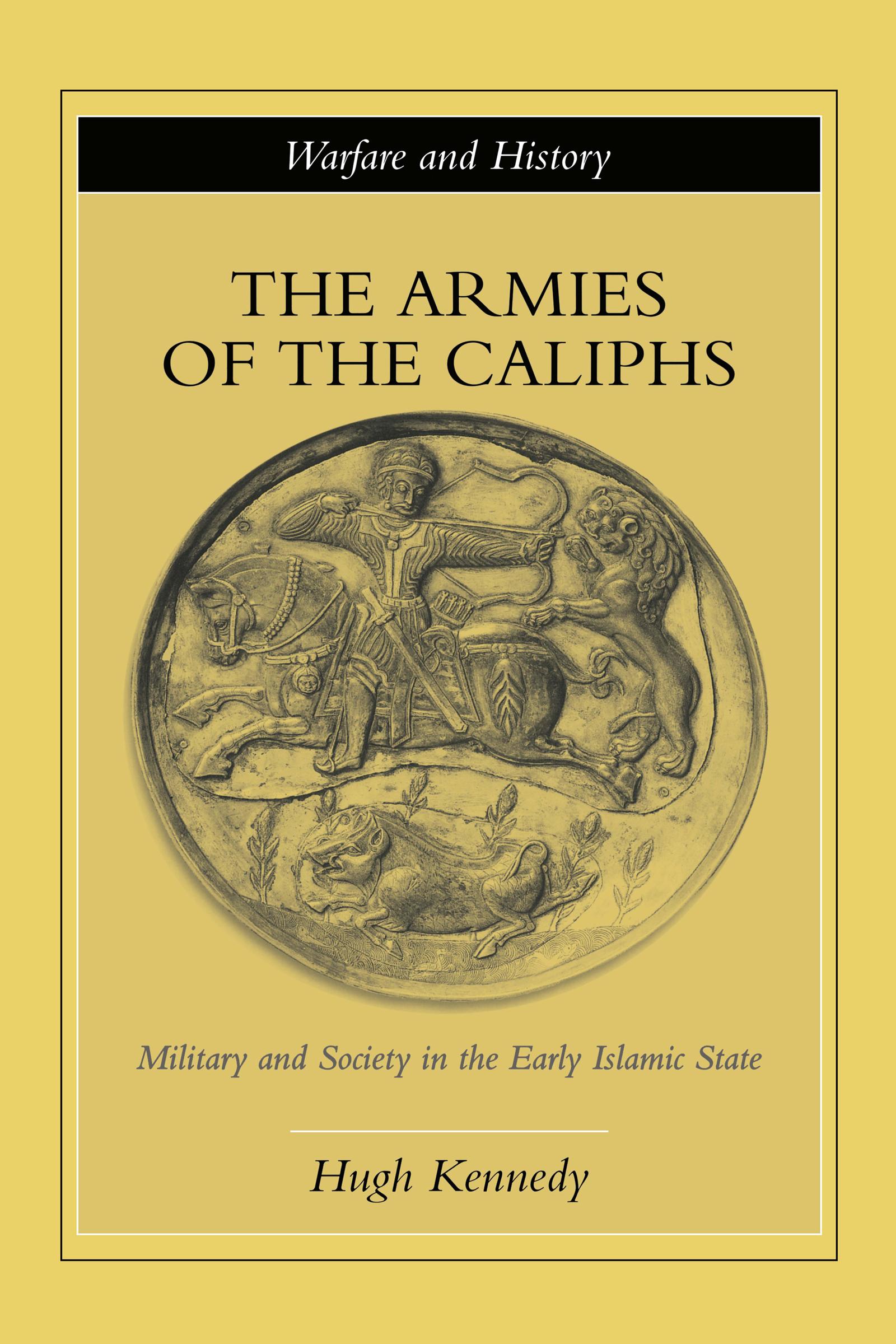 The Armies of the Caliphs
