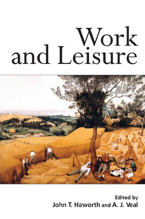 Work and Leisure by Anthony J. Veal, John T. Haworth