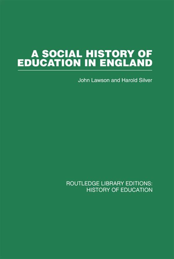 A Social History of Education in England by Harold Silver, John Lawson