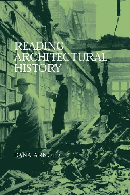 Reading Architectural History by Dana Arnold