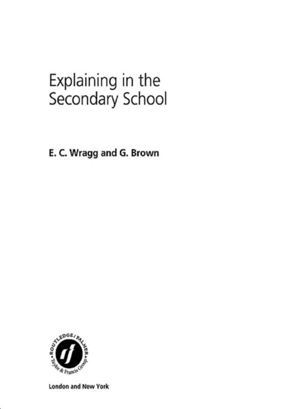 Explaining in the Secondary School by Dr George A Brown