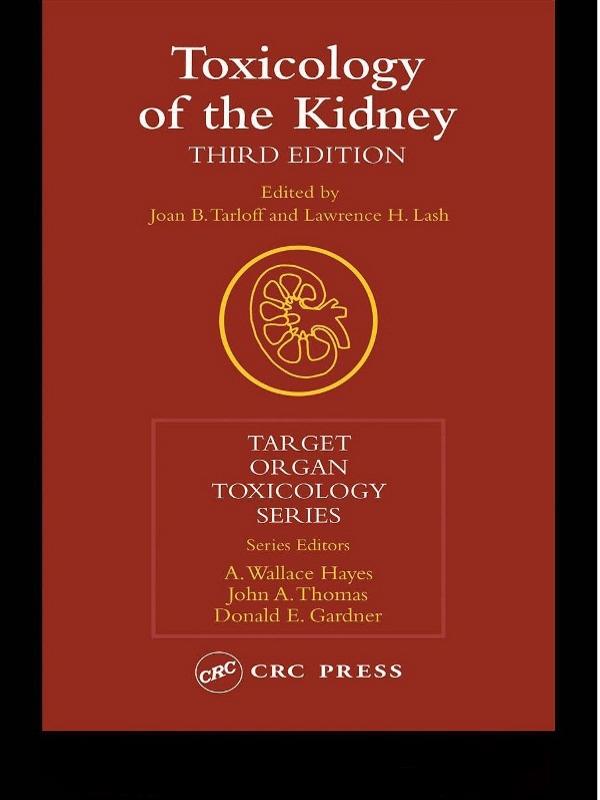 Toxicology of the Kidney by Christopher K. Ober, Ferdinand Cohen, Ferdinand Rodriguez, Joan B. Tarloff, Lawrence H. Lash, Lynden Archer