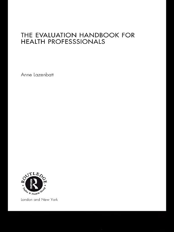 The Evaluation Handbook for Health Professionals by Anne Lazenbatt