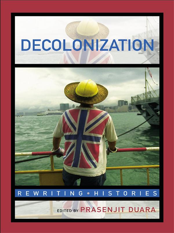 Decolonization by Prasenjit Duara