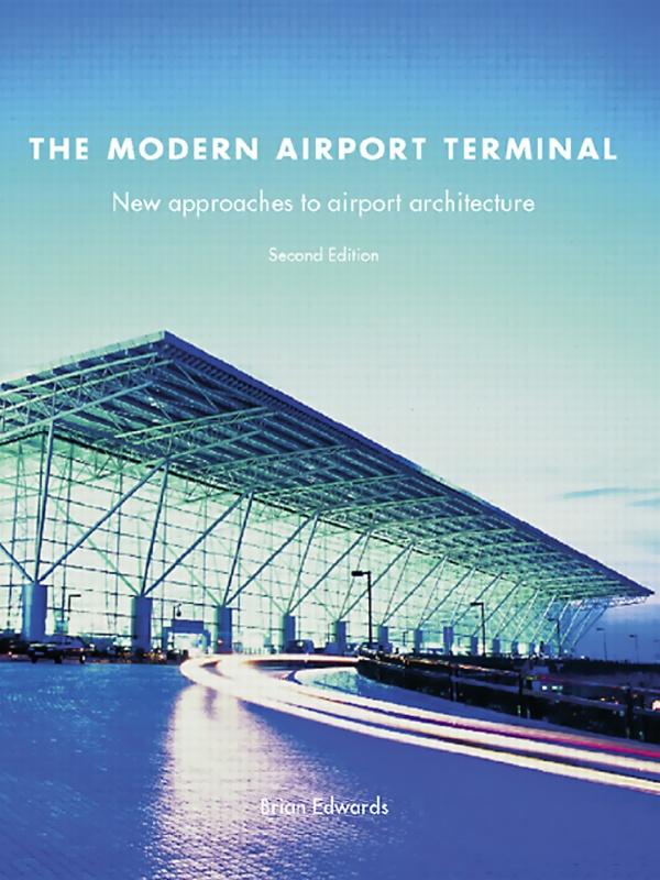 The Modern Airport Terminal by Brian Edwards